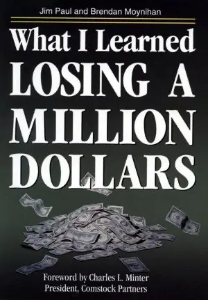 What I Learned Losing a Million Dollars (Jim Paul, Brendan Moynihan)