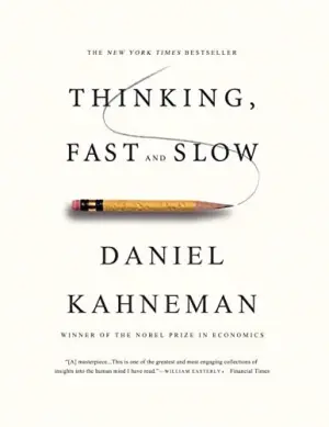 Thinking, Fast and Slow (Daniel Kahneman)