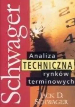Analiza techniczna rynków terminowych (Jack D. Schwager)