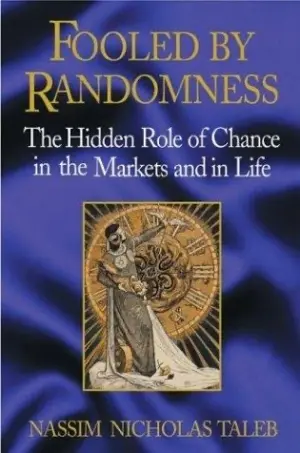 Fooled by Randomness (Nassim Nicholas Taleb)
