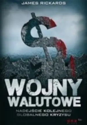 Złoto i Rickards: Wojny walutowe, Śmierć pieniądza i inne