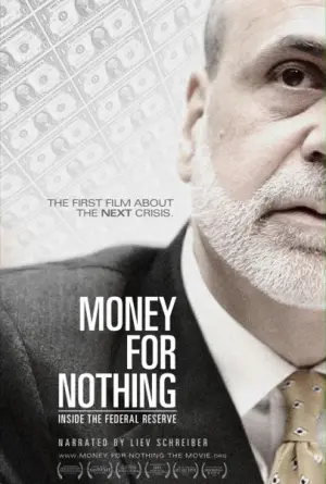 Money for Nothing: Inside the Federal Reserve (2013)