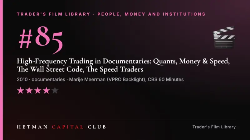 High-Frequency Trading in Documentaries: Quants, Money & Speed, The Wall Street Code, The Speed Traders