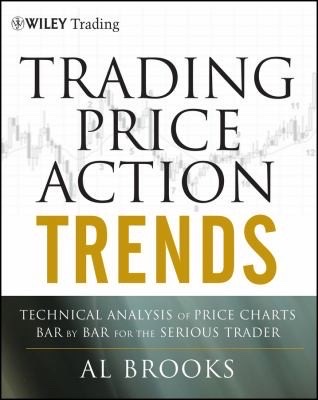 Trading Price Action: Trends and Reversals (Al Brooks)