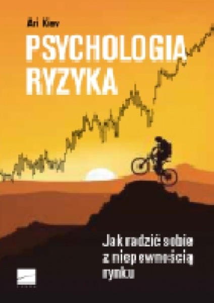 Psychologia ryzyka (Ari Kiev)