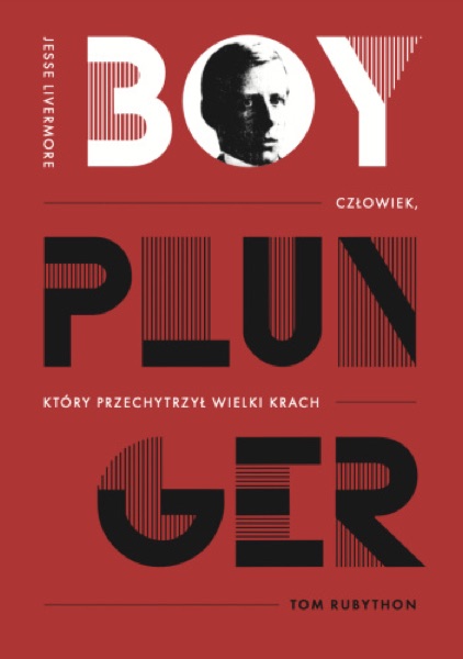 Jesse Livermore – Boy Plunger (Tom Rubython)