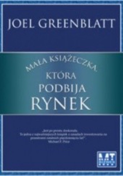 Mała książeczka, która podbija rynek (Joel Greenblatt)