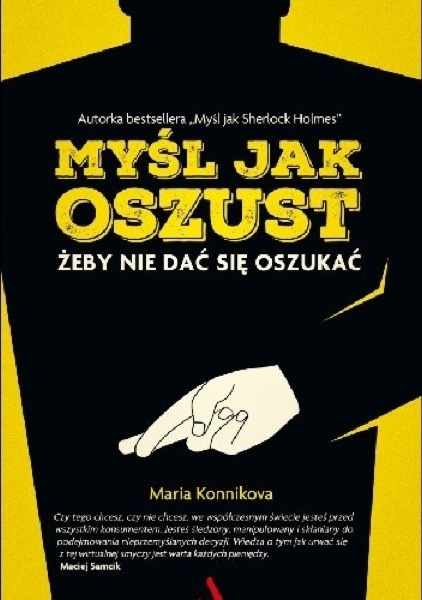 Maria Konnikova: Myśl jak pokerzysta, Myśl jak oszust, Myśl jak Sherlock Holmes (2)