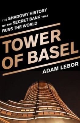 Adam LeBor: The Believers and Tower of Basel (2)