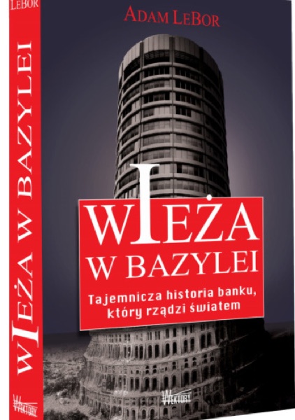 Adam LeBor: Wyznawcy i Wieża w Bazylei (2)