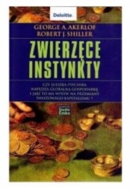 Robert Shiller: Zwierzęce instynkty i Złowić frajera (1)