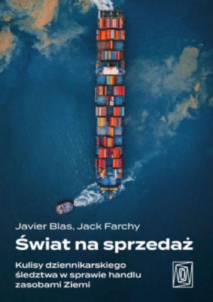 Świat na sprzedaż (Javier Blas, Jack Farchy)