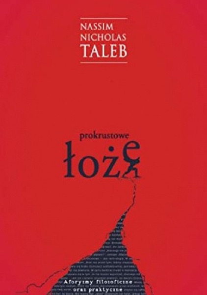 Taleb: Antykruchość, Na własne ryzyko i Prokrustowe łoże (3)