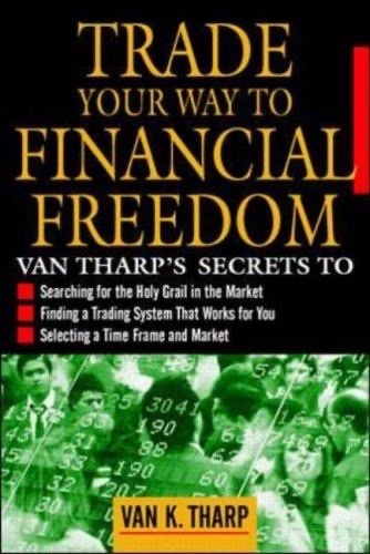 Van Tharp: Trade Your Way to Financial Freedom, Super Trader and Safe Strategies (1)