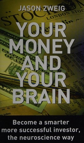 Your Money and Your Brain (Jason Zweig)